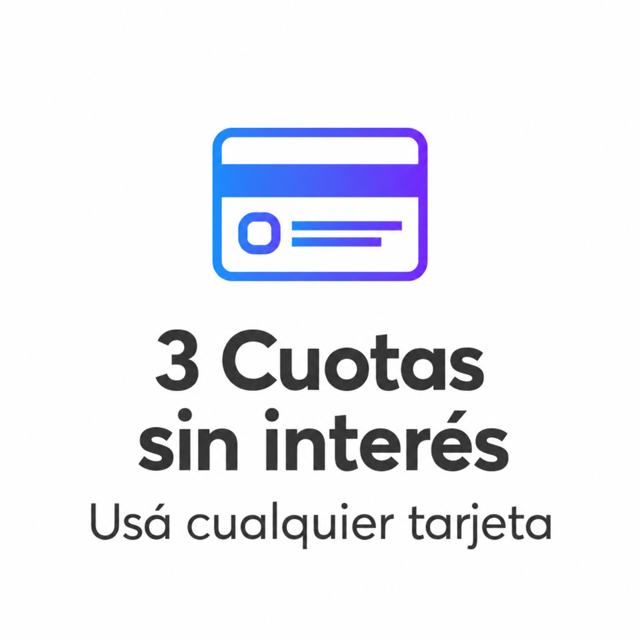 tres cuotas sin interés con cualquier tarjeta 4